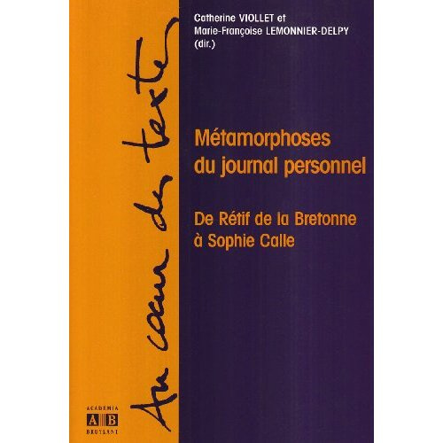 Emprunter Métamorphoses du journal personnel. De Rétif de la Bretonne à Sophie Calle livre