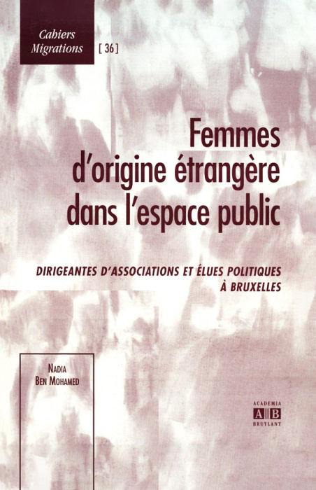 Emprunter Femmes d'origine étrangère dans l'espace public. Dirigeantes d'associations et élues politiques à Br livre