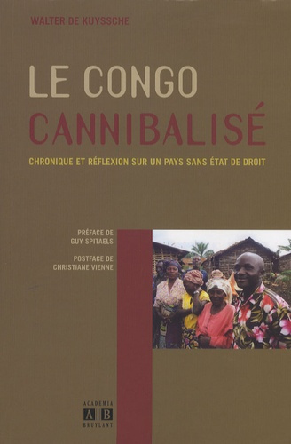 Emprunter CONGO CANNIBALISE CHRONIQUE ET REFLEXION SUR UN PAYS SANS ETAT DE DROIT livre