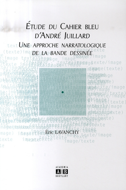 Emprunter Etude du Cahier bleu d'André Juillard. Une approche narratologique de la bande dessinée livre
