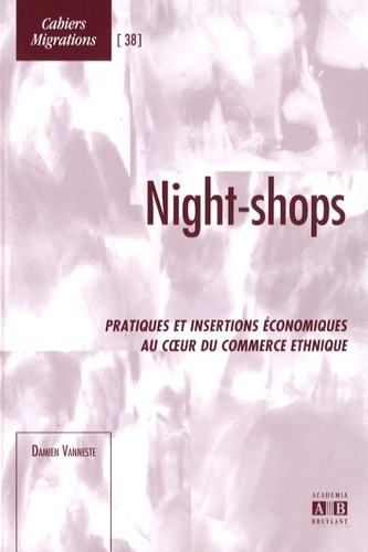 Emprunter Night-shops. Pratiques et insertions économiques au coeur du commerce ethnique livre
