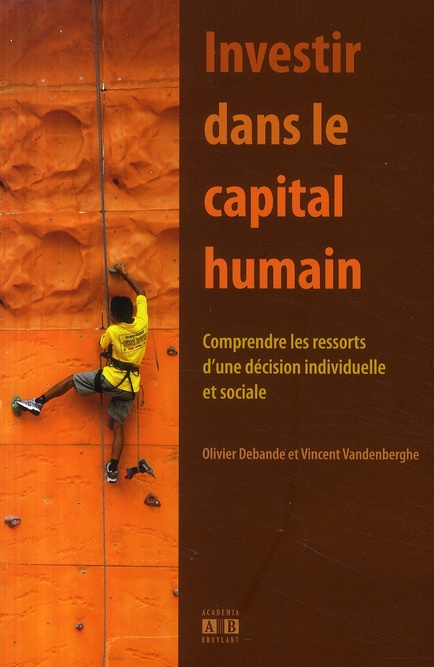 Emprunter Investir dans le capital humain. Comprendre les ressorts d'une décision individuelle et sociale livre