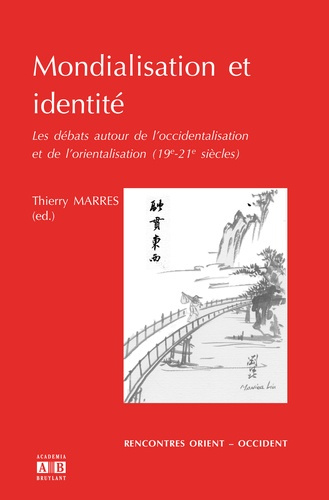Emprunter Mondialisation et identité. Les débats autour de l'occidentalisation et de l'orientalisation (19e-21 livre