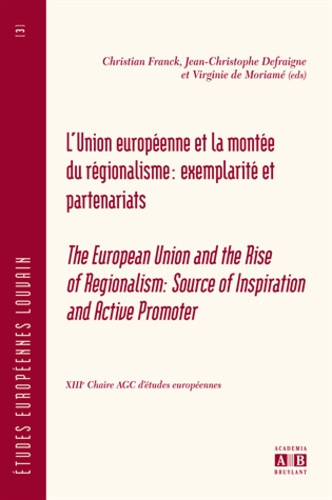 Emprunter L'Union Européenne et la montée du régionalisme : Exemplarité et partenariats livre