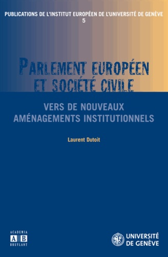 Emprunter Parlement européen et société civile. Vers de nouveaux aménagements institutionnels livre