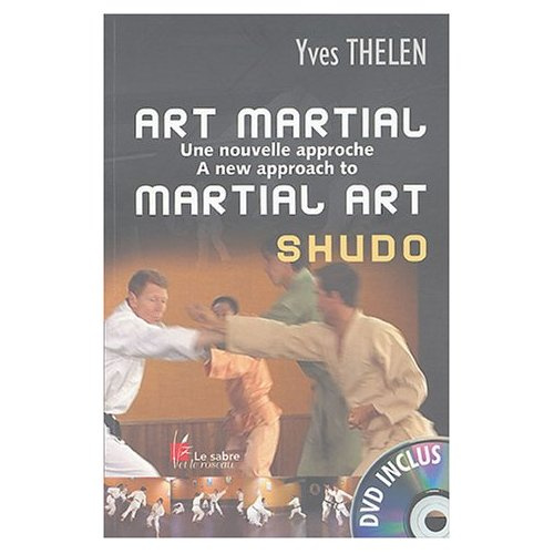 Emprunter Art martial, une nouvelle approche : A new approach to martial art. Avec 1 DVD livre