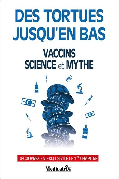 Emprunter Des tortues jusqu'en bas. Vaccins, science et mythe livre