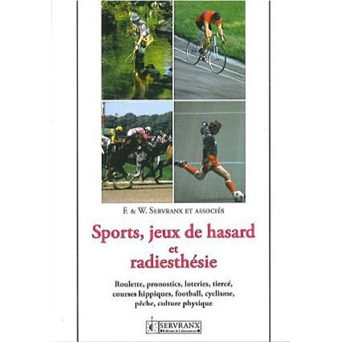 Emprunter Sport, jeux de hasard et radiesthésie. Roulette, pronostics, loteries, courses hippiques, tiercé, fo livre