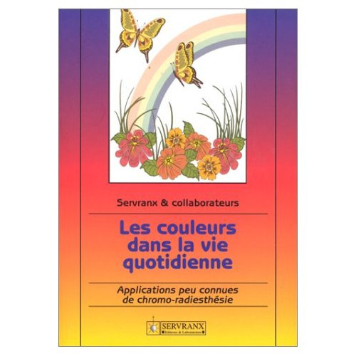 Emprunter Les couleurs dans la vie quotidienne. Applications peu connues de chrono-radiesthésie livre