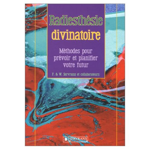 Emprunter Radiesthésie divinatoire. Méthodes pour prévoir et planifier votre futur livre