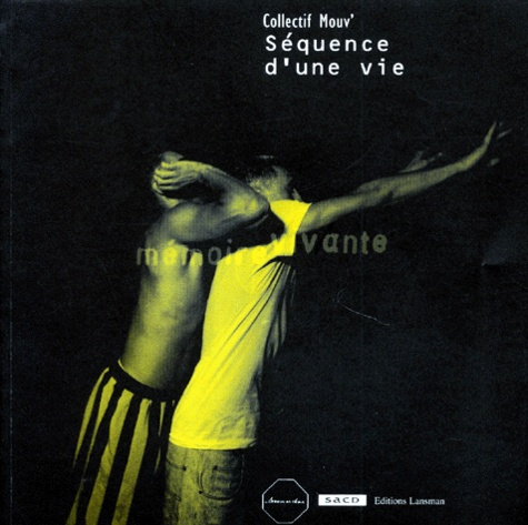 Emprunter COLLECTIF MOUV' - SEQUENCE D'UNE VIE livre