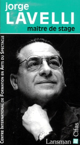 Emprunter JORGE LAVELLI. MAITRE DE STAGE livre