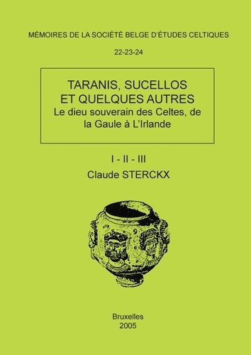 Emprunter Taranis, Sucellos et quelques autres 3 volumes. Le dieu souverain des Celtes, de la Gaule à l'Irland livre