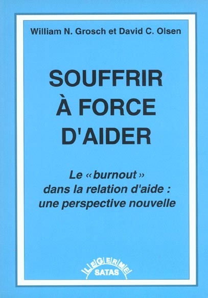 Emprunter Souffrir à force d'aider. Le