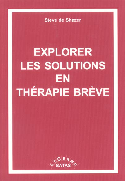 Emprunter Explorer les solutions en thérapie brève livre