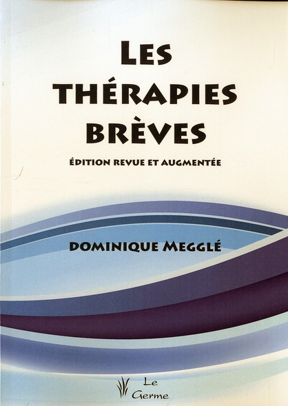 Emprunter Les thérapies brèves. Edition revue et augmentée livre