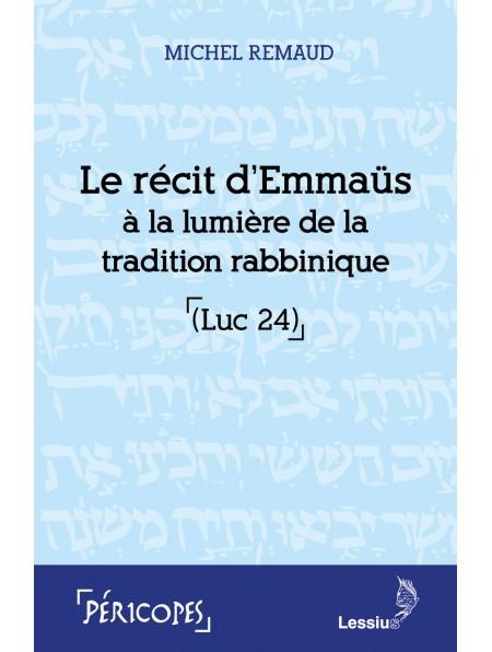 Emprunter Le récit d'Emmaüs à la lumière de la tradition rabbinique (Luc 24) livre