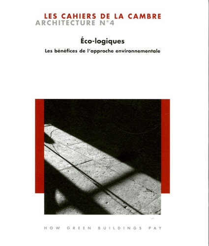 Emprunter Cahiers de la Cambre - Architecture N° 4 : Eco-logiques. Les bénéfices de l'approche environnemental livre