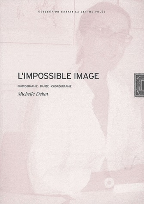 Emprunter L'impossible image. Photographie, danse, chorégraphie livre