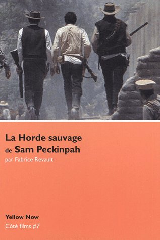 Emprunter La Horde sauvage de Sam Peckinpah. Nietzsche US livre