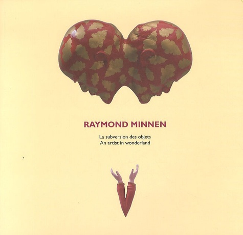 Emprunter La subversion des objets : An artist in wonderland. Edition bilingue français-hollandais livre