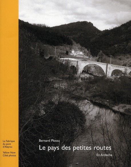 Emprunter Le pays des petites routes. En Ardèche livre