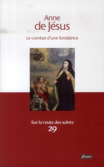 Emprunter Anne de Jésus. Le combat d'une fondatrice livre
