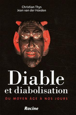Emprunter Diable et diabolisation / Du Moyen Age à nos jours livre