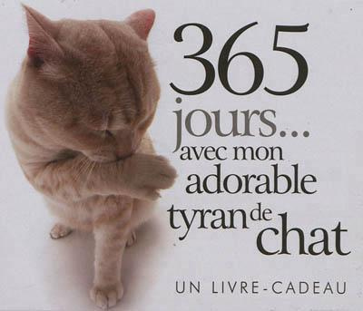 Emprunter 365 jours... avec mon adorable tyran de chat livre