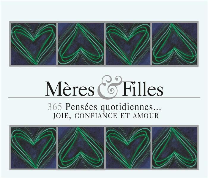 Emprunter Mères & filles. 365 Pensées quotidiennes : joie, confiance et amour livre
