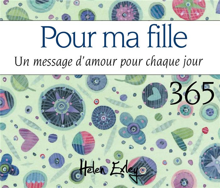 Emprunter Pour ma fille. Un message d'amour pour chaque jour livre