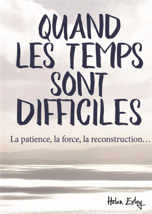 Emprunter Quand les temps sont difficiles. La patience, la force, la reconstruction... livre