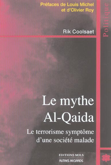 Emprunter Le mythe Al-Quaida. Le terrorisme symptôme d'une société malade livre