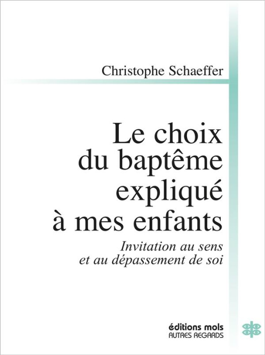 Emprunter Le choix du baptême expliqué à mes enfants livre