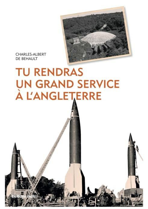 Emprunter Tu rendras un grand service à l'Angleterre. 1943-1945, l'odyssée de Jacques de Duve livre