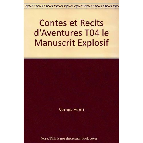 Emprunter CONTES ET RECITS D'AVENTURES T04 LE MANUSCRIT EXPLOSIF livre