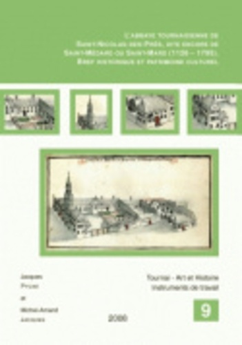 Emprunter L'ABBAYE TOURNAISIENNE DE SAINT-NICOLAS-DES-PRES, DITE ENCORE DE SAINT-MEDARD OU SAINT-MARD (1126-17 livre