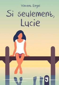 Emprunter Si seulement, Lucie livre