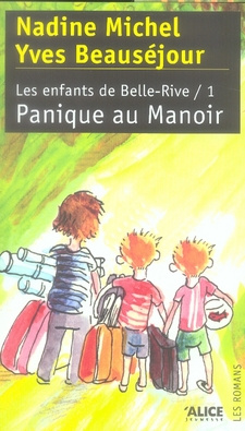 Emprunter Les enfants de Belle-Rive Tome 1 : Panique au Manoir livre