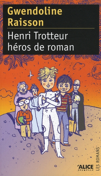 Emprunter Henri Trotteur, héros de roman livre