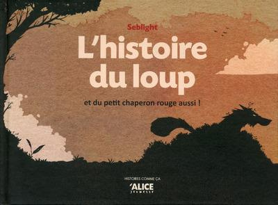 Emprunter L'histoire du loup et du petit chaperon rouge aussi ! livre