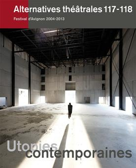 Emprunter Alternatives théâtrales N° 117-118, 2e trimestre 2013 : Utopies contemporaines livre