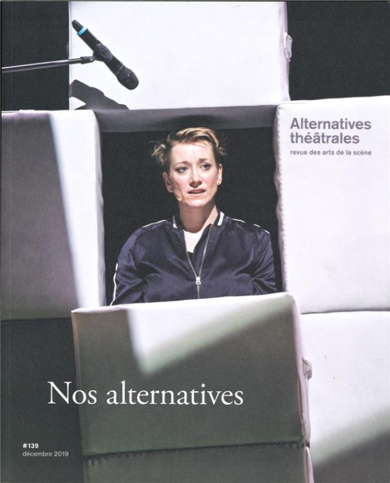 Emprunter Alternatives théâtrales N° 139, Décembre 2019 : Nos alternatives livre