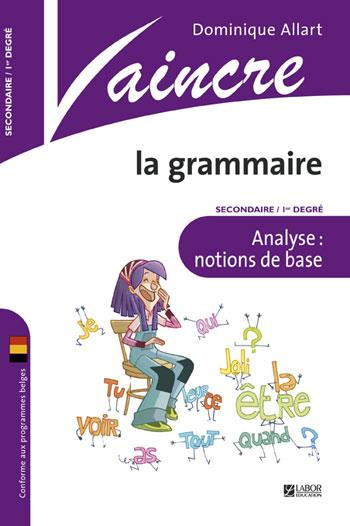 Emprunter VAINCRE LA GRAMMAIRE: LES CLASSES DE MOTS livre