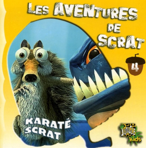 Emprunter Les aventures de Scrat Tome 4 : Karaté Scrat livre