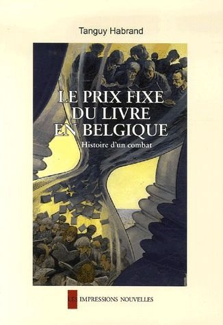 Emprunter Le prix fixe du livre en Belgique / Histoire d'un combat livre