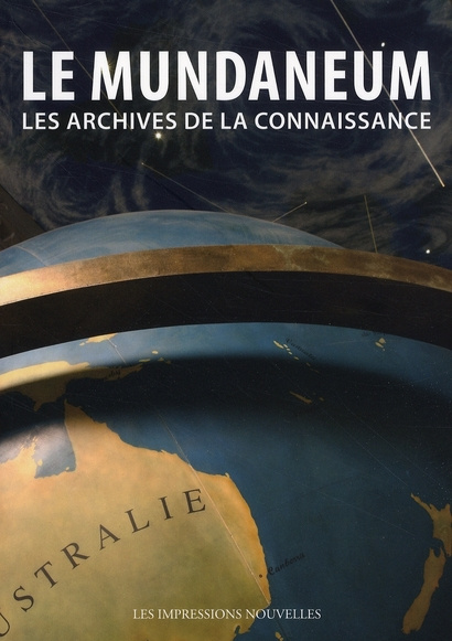 Emprunter LE MUNDANEUM, LES ARCHIVES DE LA CONNAISSANCE livre