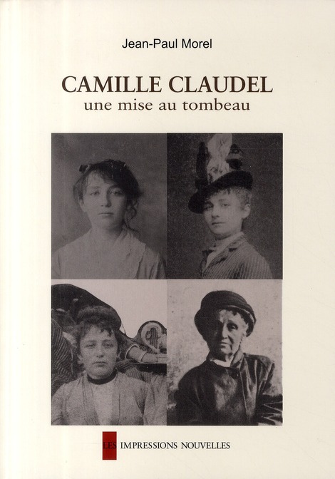 Emprunter Camille Claudel. Une mise au tombeau livre
