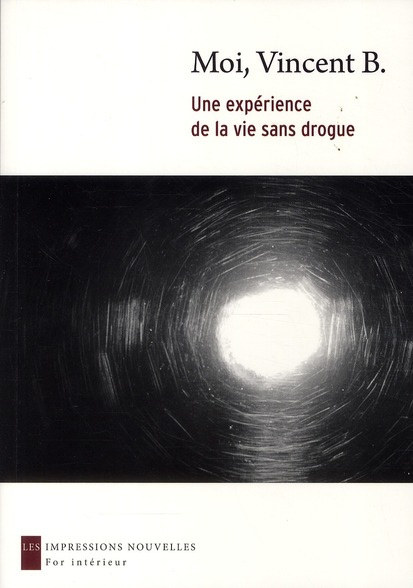 Emprunter MOI, VINCENT B. - UNE EXPERIENCE DE LA VIE SANS DROGUE livre
