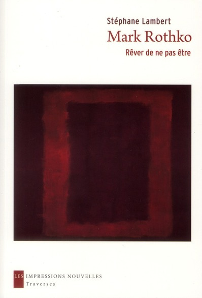 Emprunter Mark Rothko. Rêver de ne pas être livre